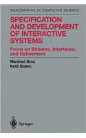 Specification and Development of Interactive Systems: Focus on Streams, Interfaces, and Refinement