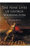 Nine Lives of George Washington