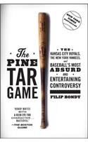 The Pine Tar Game: The Kansas City Royals, the New York Yankees, and Baseball's Most Absurd and Entertaining Controversy(English)
