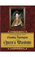 Grandma Harrington and the Queen's Wardrobe