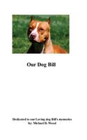 Our Dog Bill