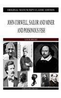 John Corwell, Sailor And Miner And Poisonous Fish