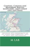 Camping, Caravan and Motorbike Routes: SCOTLAND - EAST COAST (incl.GPS Data)