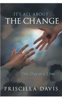 It's All about the Change