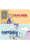 Teacher and Captain