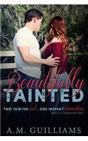 Beautifully Tainted
