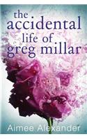 The Accidental Life of Greg Millar