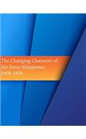 Changing Character of Air Force Manpower, 1958-1959