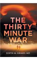 Thirty Minute War