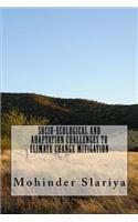 Socio-Ecological and Adaptation Challenges to Climate Change Mitigation