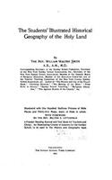 Students' Illustrated Historical Geography of the Holy Land