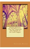 Nothing Between, The New Departure, The Doctrine of the Lord's Supper