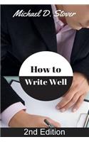 How to Write Well