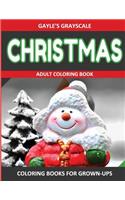 Gayle's Grayscale CHRISTMAS Adult Coloring Book