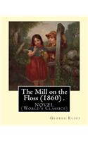 Mill on the Floss (1860) .NOVEL By