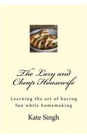 The Lazy and Cheap Housewife
