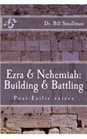 Ezra & Nehemiah: Building & Battling: Post-Exilic voices