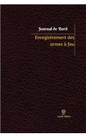 Enregistrement des armes à feu Journal de bord