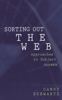 Sorting Out the Web: Approaches to Subject Access