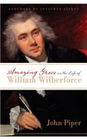 Amazing Grace in the Life of William Wilberforce