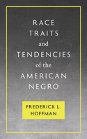 Race Traits and Tendencies of the American Negro