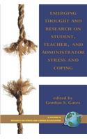 Emerging Thought and Research on Student, Teacher, and Administrator Stress and Coping (PB)