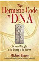 Hermetic Code in DNA: The Sacred Principles in the Ordering of the Universe