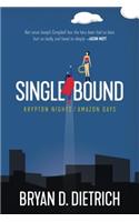 Single Bound: Krypton Nights / Amazon Days