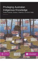 Privileging Australian Indigenous Knowledge