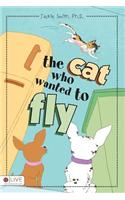 The Cat Who Wanted to Fly