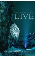 A Reason to Live