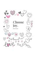 Choose joy - Express Your Love