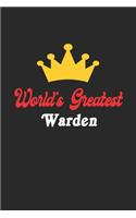 World's Greatest Warden Notebook - Funny Warden Journal Gift: Future Warden Student Lined Notebook / Journal Gift, 120 Pages, 6x9, Soft Cover, Matte Finish