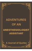 Adventures of an Anesthesiologist Assistant