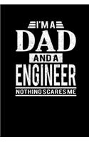 I'm A Dad And A Engineer Nothing Scares Me