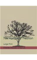 The Marrow of Tradition: Large Print