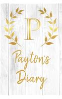 Payton's Diary: Personalized Diary for Payton / Journal / Notebook - P Monogram Initial & Name - Great Christmas or Birthday Gift