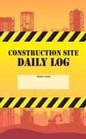 Construction Site Daily Log