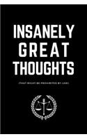 Insanely Great Thoughts (Prohibited By Law)