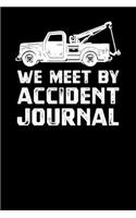 We Meet By Accident Journal