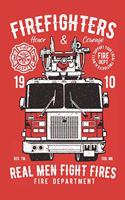 Firefighters real men fight fire Fireman notebook [6x9][lined][110pages]: Firefighter firemen fireman gift notebook journal for logs, notes