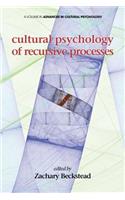 Cultural Psychology of Recursive Processes