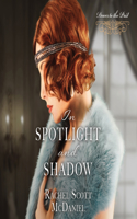 In Spotlight and Shadow