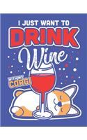 I Just Want to Drink Wine with My Corgi