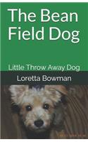 The Bean Field Dog: Little Throw Away Dog(1 Rett's Animal Stories (for Everyone / Children))