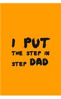I Put the Step, in Step Dad: Notebooks are a very essential part for taking notes, as a diary, writing thoughts and inspirations, tracking your goals, for homework, planning and