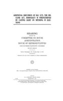 Additional discussion of H.R. 5175, the DISCLOSE Act, Democracy is Strengthened by Casting Light on Spending in Elections