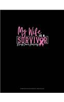 My Wife Is A Survivor Breast Cancer Awareness