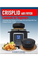 Crisplid Air Fryer Cookbook for Beginners