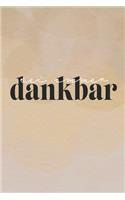 SEI Dankbar: Dankbarkeitstagebuch & Stillezeitbuch, Notizbuch A5 Dotgrid, Soft Cover - Creme Seiten (6 x 9, 120 Seiten)